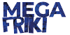 MEGA FRIKI